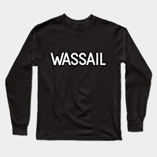 Wassail Long Sleeve T-Shirt